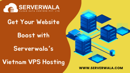 Get-Your-Website-Boost-with-Serverwalas-Vietnam-VPS-Hosting
