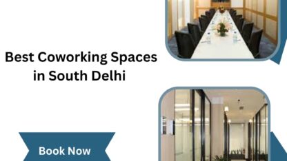 Best-Coworking-Spaces-in-South-Delhi
