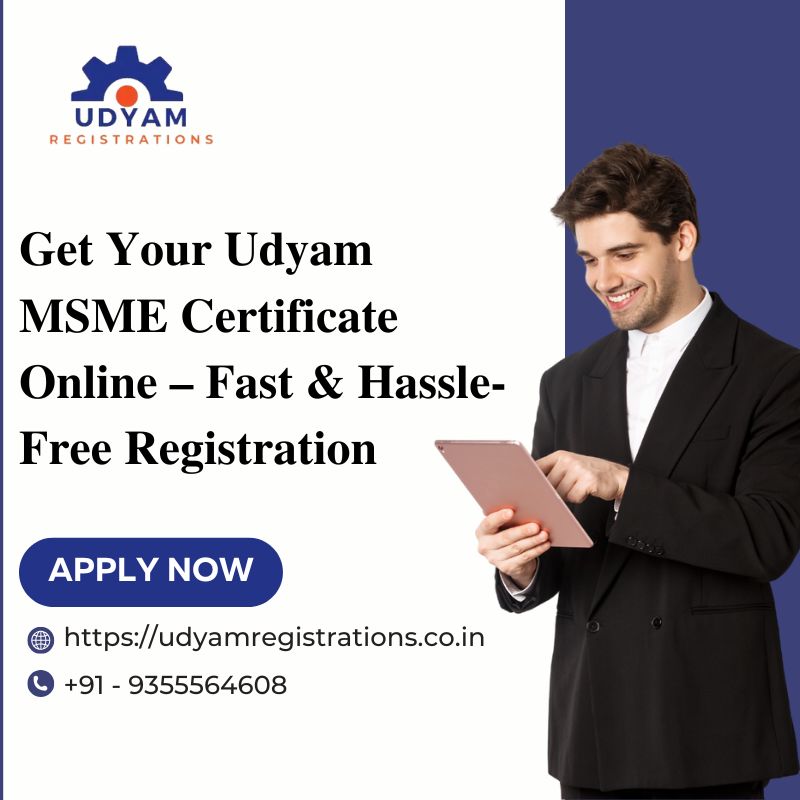 Get Your Udyam MSME Certificate Online – Fast & Hassle-Free Registration
