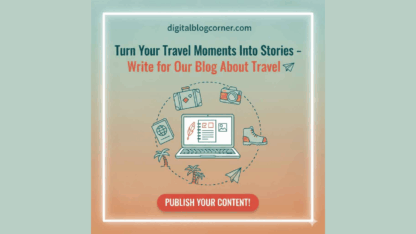 Turn-Your-Travel-Moments-Into-Stories-–-Write-for-Our-Blog-About-Travel