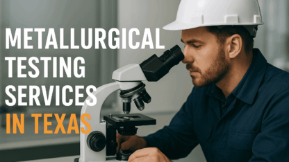 Metallurgical-Testing-Services-in-Texas