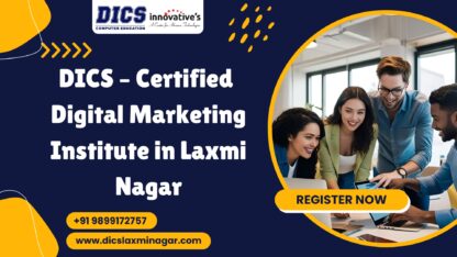 DICS-–-Certified-Digital-Marketing-Institute-in-Laxmi-Nagar