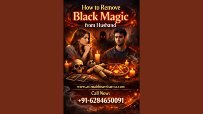 How-to-Remove-Black-Magic-from-Husband-–-Expert-Astro-Guidance