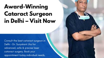Award-Winning-Cataract-Surgeon-in-Delhi-–-Visit-Now