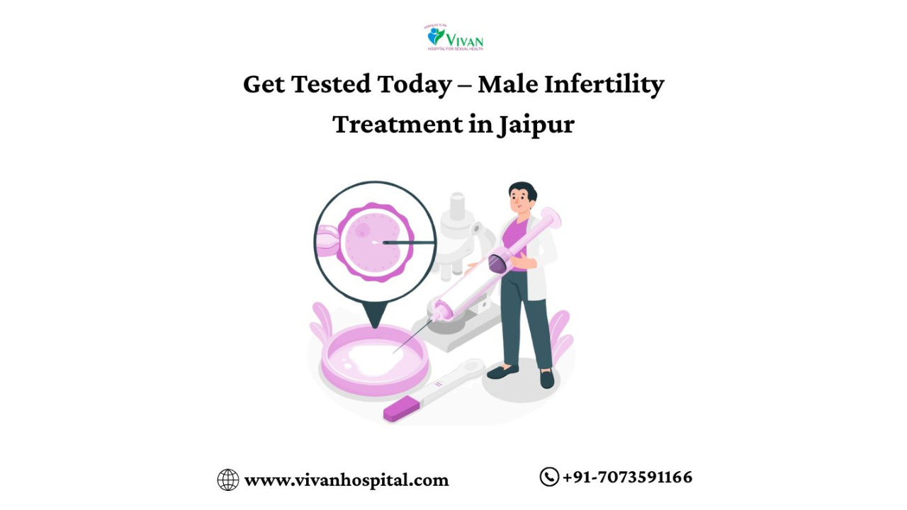 Get Tested Today – Male Infertility Treatment in Jaipur