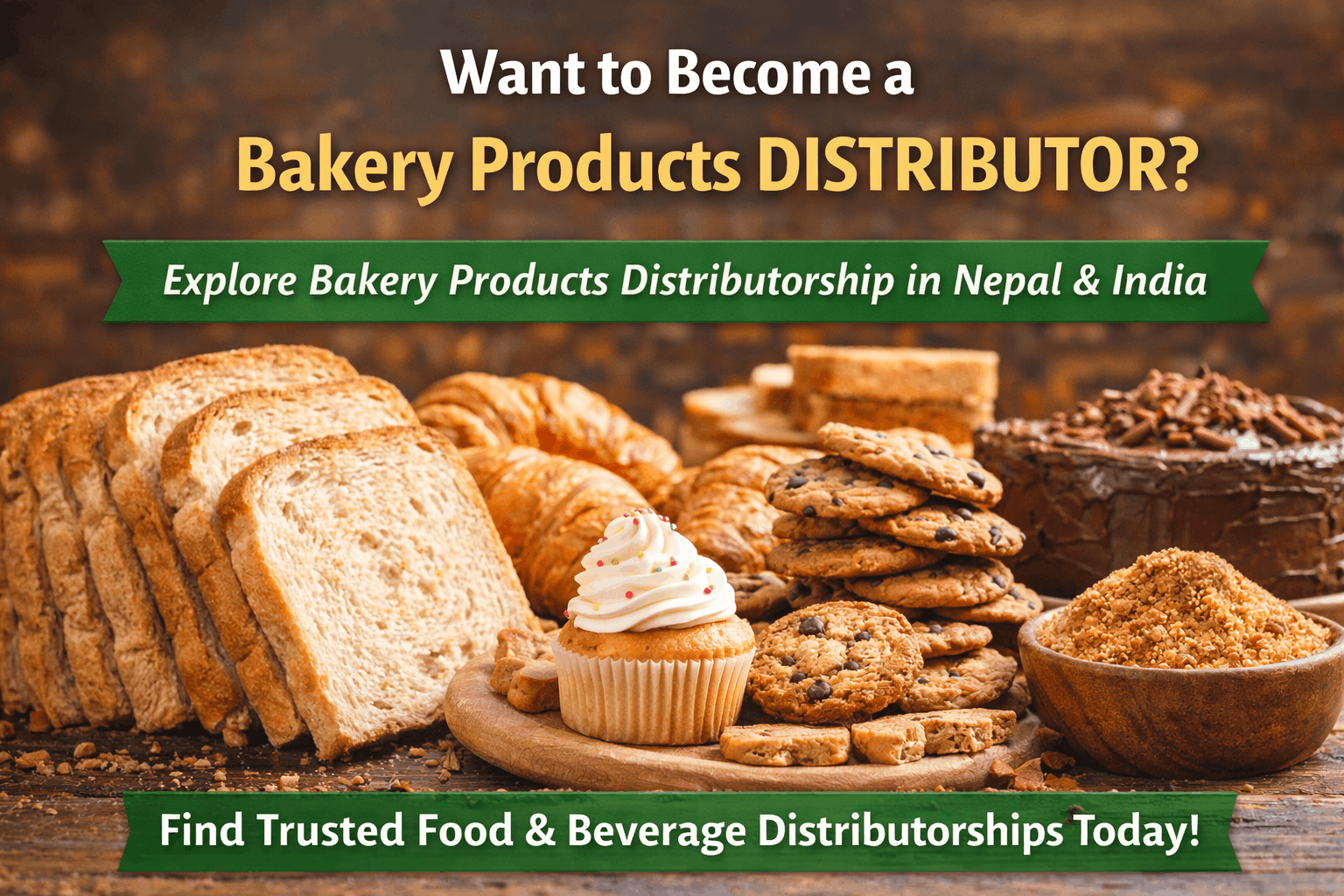 Bakery Products Distributor Opportunity Nepal