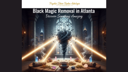 Black-Magic-Removal-in-Atlanta-Spiritual-Protection-Expert