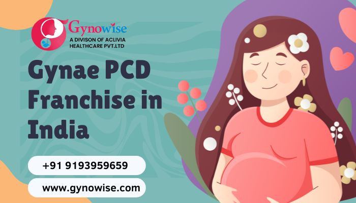 Gynae PCD Franchise in India