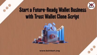 Start-a-Future-Ready-Wallet-Business-with-Trust-Wallet-Clone-Script