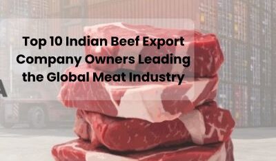 Top-10-Indian-Beef-Export-Company-Owners-Leading-the-Global-Meat-Industry