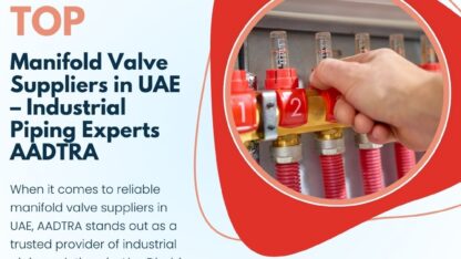 Top-Manifold-Valve-Suppliers-in-UAE-Industrial-Piping-Experts-AADTRA