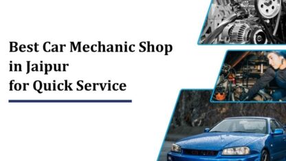 Best-Car-Mechanic-Shop-in-Jaipur-for-Quick-Service