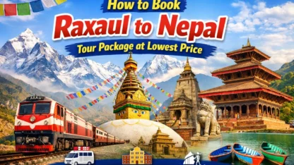 How-to-Book-Raxaul-to-Nepal-Tour-Package-at-Lowest-Price
