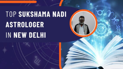 Top-Sukshma-Nadi-Astrologer-in-New-Delhi-for-Accurate-Life-Predictions