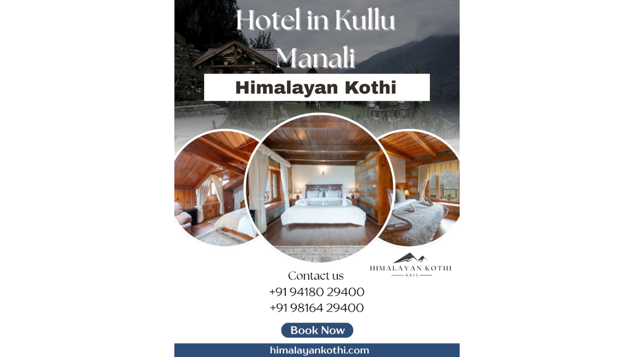 Book Comfortable Hotel in Kullu Manali – Himalayan Kothi