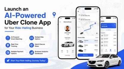 LaunchanAI-PoweredUberCloneAppforYourRide-HailingBusines