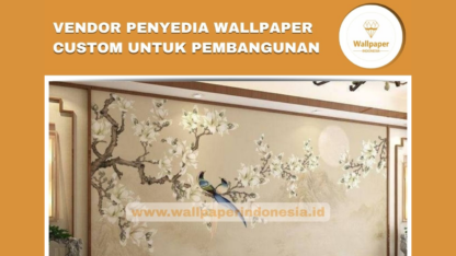 VENDOR-PENYEDIA-WALLPAPER-CUSTOM-UNTUK-PEMBANGUNAN