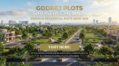 Godrej-Plots-Siruseri-Chennai-–-Premium-Residential-Plots-Near-OMR